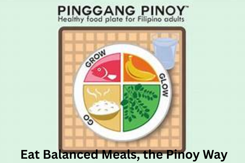 Eat Balanced Meals, the Pinoy Way