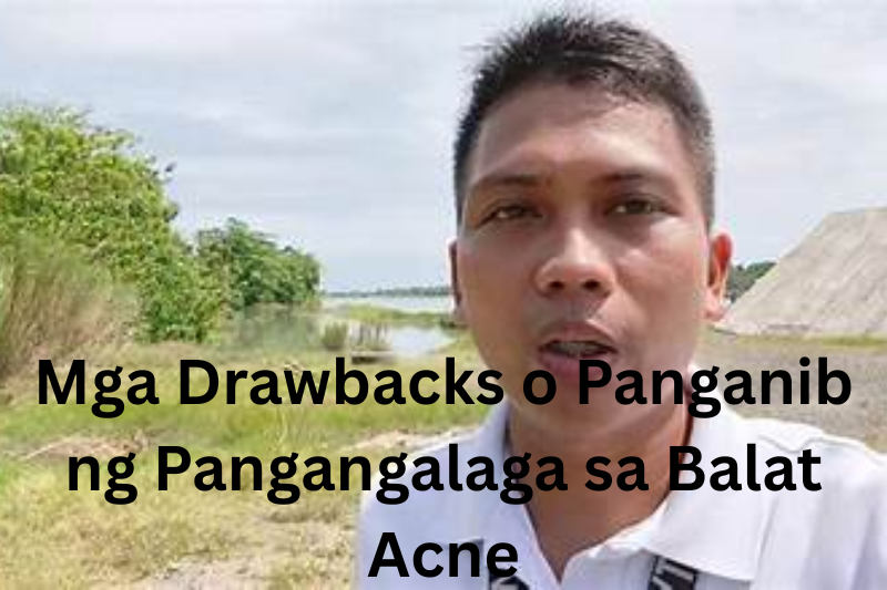 Mga Drawbacks o Panganib ng Pangangalaga sa Balat Acne