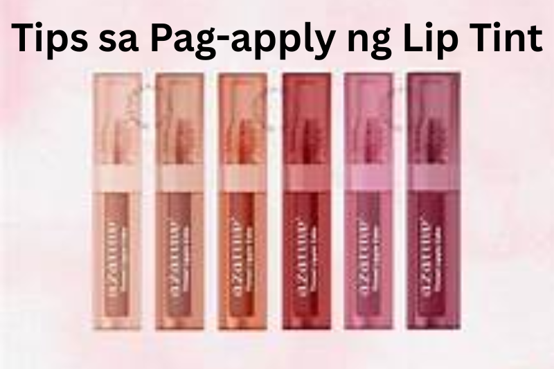 Tips sa Pag-apply ng Lip Tint