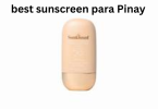 best sunscreen para Pinay