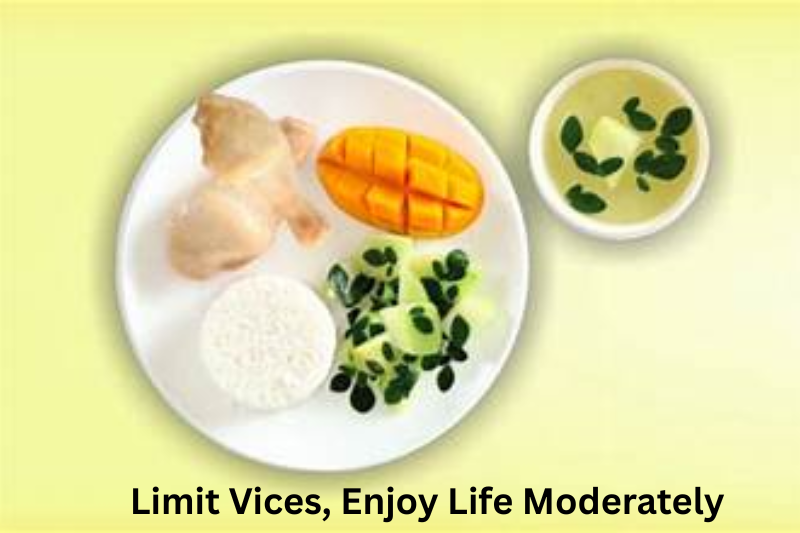 limit Vices, Enjoy Life Moderately